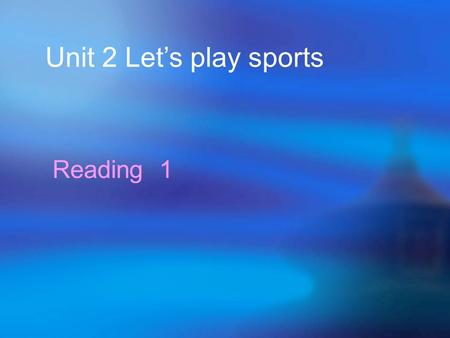 Unit 2 Let’s play sports Reading 1 Who is he?He is Simon. Does he look happy? Yes, he does. Does he like football? Yes, he does. Is he a football player?