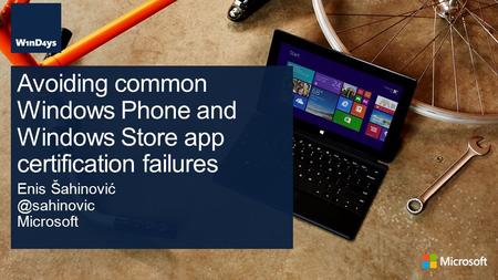 Enis Microsoft Avoiding common Windows Phone and Windows Store app certification failures.