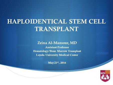 HAPLOIDENTICAL STEM CELL TRANSPLANT