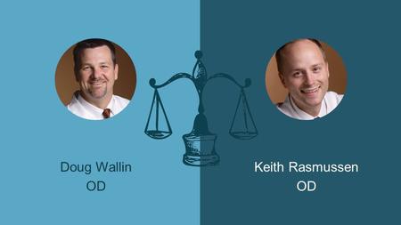 Doug Wallin OD Keith Rasmussen OD. Cornea Crosslinking When and when not? Doug Wallin, OD Keith Rasmussen, OD.