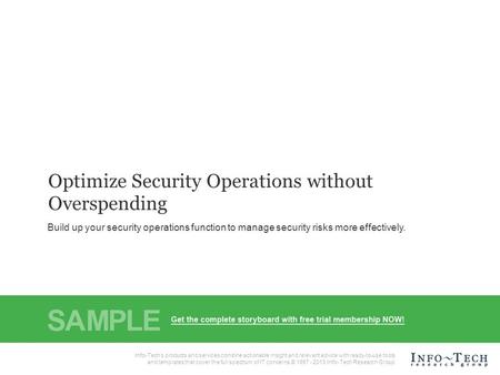 Info-Tech Research Group1 Info-Tech Research Group, Inc. Is a global leader in providing IT research and advice. Info-Tech’s products and services combine.