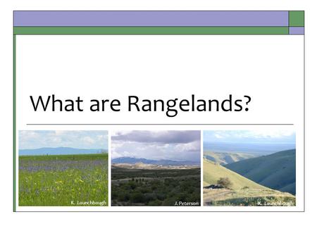 What are Rangelands? Presentation (ppt.)