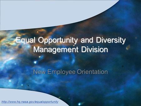 Equal Opportunity and Diversity Management Division New Employee Orientation