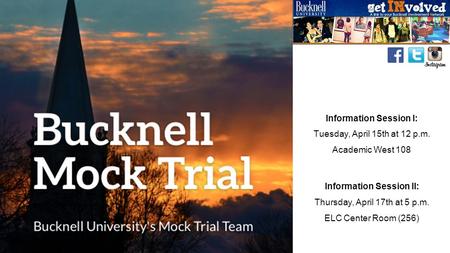 Information Session I: Tuesday, April 15th at 12 p.m. Academic West 108 Information Session II: Thursday, April 17th at 5 p.m. ELC Center Room (256)