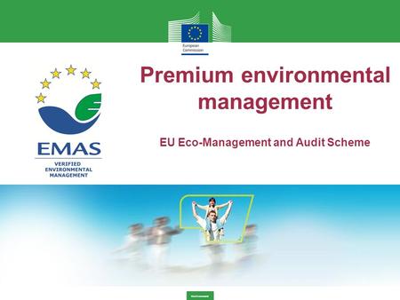 Environment Premium environmental management EU Eco-Management and Audit Scheme.