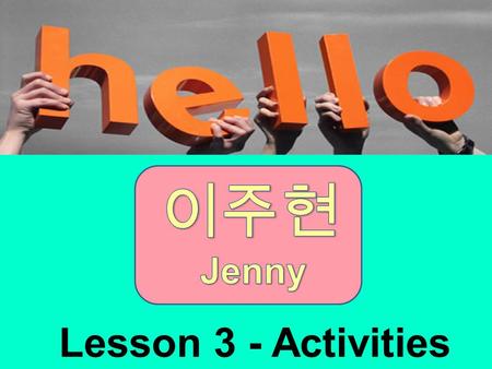 Lesson 3 - Activities Let’s review! Lesson 3 - Piggy Banks Phone call expressions.