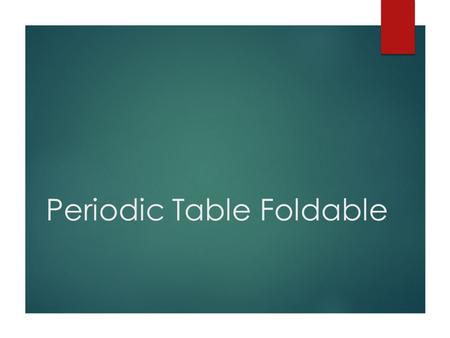 Periodic Table Foldable. Directions  Draw a line across each mark so you have 8 sections  Cut the first two papers along the line  stop about 1-2 centimeters.