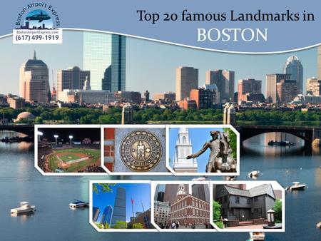 Top 20 famous Landmarks in BOSTON. Top 20 famous Landmarks in BOSTON Fenway Park Fenway Park is a baseball park located in Boston, Massachusetts, at 4.