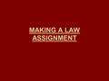 MAKING A LAW ASSIGNMENT. You have been elected as a representative from your local riding (area). The people of your area have asked you to address a.