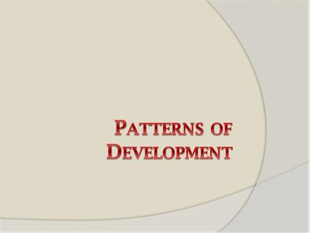 Patterns of Development  Patterns of development in writing refer to the particular strategy writers use to develop ideas.  Writers choose patterns.