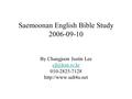 Saemoonan English Bible Study 2006-09-10 By Changjoon Justin Lee 010-2825-7128