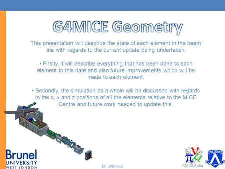 This presentation will describe the state of each element in the beam line with regards to the current update being undertaken. Firstly, it will describe.