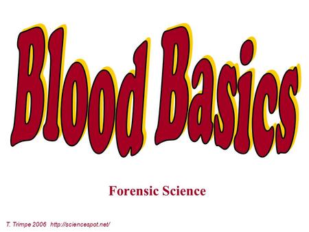 Forensic Science T. Trimpe 2006