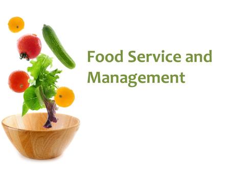 Food Service and Management. Food Service Courses at SHS Food Service and Management 1 – Introduction to the hospitality industry – Basic food preparation.