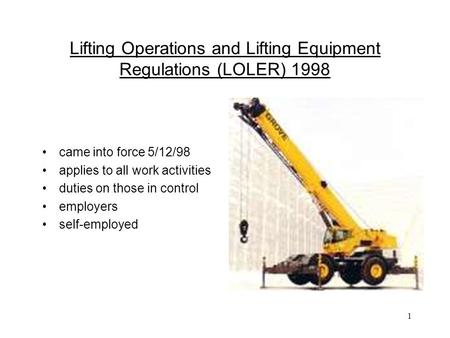 Lifting Operations and Lifting Equipment Regulations (LOLER) 1998