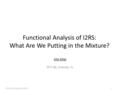 IETF 86 i2rs 14 March 20131 Functional Analysis of I2RS: What Are We Putting in the Mixture? Alia Atlas IETF 86, Orlando, FL.