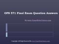 OPS 571 Final Exam Question Answers By www.TransWebeTutors.com www.TransWebeTutors.com Copyright. All Right Reserved By www.TransWebeTutors.comwww.TransWebeTutors.com.