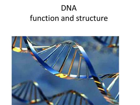 DNA function and structure. History Francis Crick and James Watson first described the structure of DNA in 1953. They received the Nobel Prize for this.