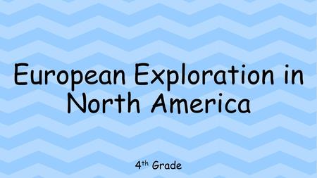 European Exploration in North America