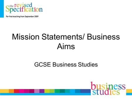 Mission Statements/ Business Aims