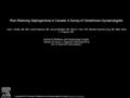 Risk-Reducing Salpingectomy in Canada: A Survey of Obstetrician-Gynaecologists Clare J. Reade, MD, MSc, Sarah Finlayson, MD, Jessica McAlpine, MD, Alicia.