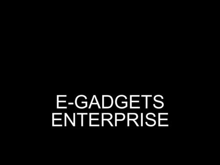 - E-GADGETS ENTERPRISE. ACCTON ULTRA SERIES 2 WHAT IS IT? 3.