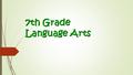 7th Grade Language Arts. Mrs. Johnson, Seventh Grade Language Arts  12 th Year at BMS teaching Language Arts  Undergraduate Degree in Journalism from.