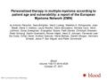 Personalized therapy in multiple myeloma according to patient age and vulnerability: a report of the European Myeloma Network (EMN)‏ by Antonio Palumbo,