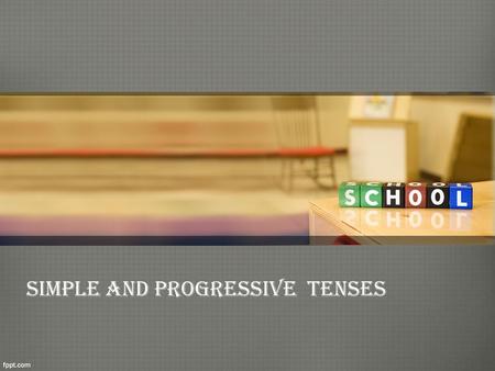 SIMPLE AND PROGRESSIVE TENSES. Simple Present It expresses events or situations that exist always, habitually or usually. Subject + verb in present form.