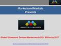 MarketsandMarkets Presents Global Ultrasound Devices Market worth $8.1 Billion by 2017