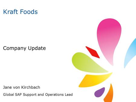 Kraft Foods Company Update Jane von Kirchbach