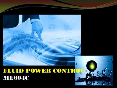 FLUID POWER CONTROL ME604C. FLUID POWER MODULE:02 ~ HYDRAULIC SYSTEM COMPONENTS.