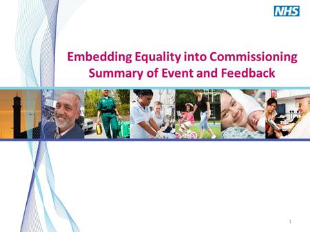 1 Embedding Equality into Commissioning Summary of Event and Feedback.