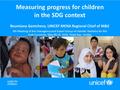 Measuring progress for children in the SDG context