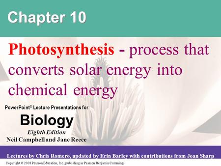 Copyright © 2008 Pearson Education, Inc., publishing as Pearson Benjamin Cummings PowerPoint ® Lecture Presentations for Biology Eighth Edition Neil Campbell.