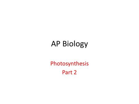 AP Biology Photosynthesis Part 2. Valence Electrons.