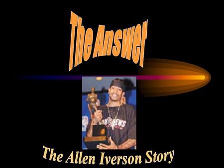 He was born on June 7, 1975 in Hampton, Virginia. Allen grew up in the projects as the son of a 15 year old single mother.