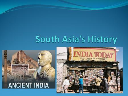 2500 BC People developed an advanced civilization around the Indus River They farmed, built cities (Harappa and Mohenjo Daro), traded, and developed a.