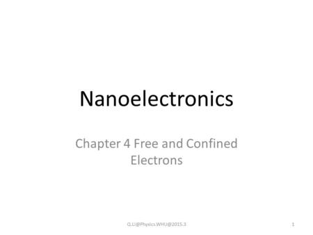 Nanoelectronics Chapter 4 Free and Confined Electrons