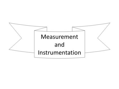 Measurement and Instrumentation