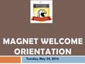 Ms. Melanie Megias, Principal Mr. Hebert Penton, Assistant Principal Ms. Gina Spicer, Assistant Principal Mr. Noel Sanchez, Magnet Lead.