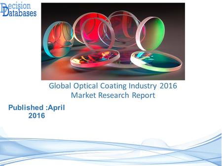 Optical Coating Market : International Industry Analysis
