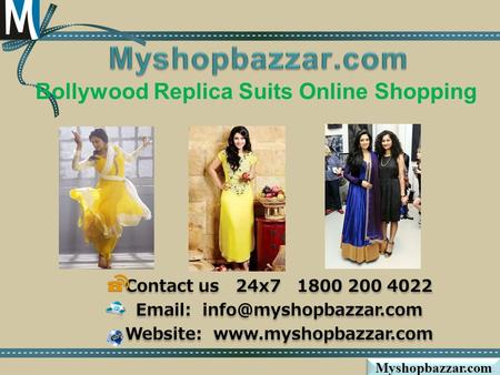 Bollywood Replica Suits Online Shopping Contact us 24x7 1800 200 4022   Website:  Contact us 24x7 1800 200.