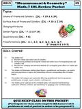 SOL’s Covered: Topics: Volume of Prisms and Cylinders (IXL – P.29 & X.39) Surface Area of Prisms and Cylinders (IXL – P.28 & Z.39) Changing Attributes.