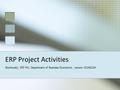 ERP Project Activities Skorkovský, ESF MU, Department of Business Economics, version 20160226.