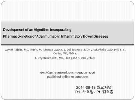 Xavier Roblin, MD, PhD 1, M. Rinaudo, MD 2, E. Del Tedesco, MD 1, J.M. Phelip, MD, PhD 1, C. Genin, MD, PhD 2, L. Peyrin-Biroulet, MD, PhD 3 and S. Paul,