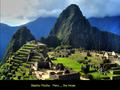 Machu Picchu Peru,,, the Incas. GOALS … MONDAY, May 18 th … A Day Please remember to “TURN OFF” & “PUT AWAY” all Electronic Devices.  THIS WEEK … …