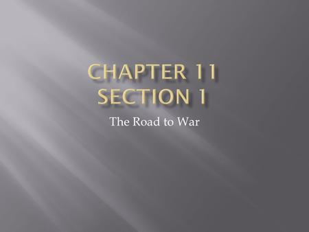 The Road to War.  Nationalism  The belief that a specific nation, language, or culture is superior to all others  Different from patriotism.