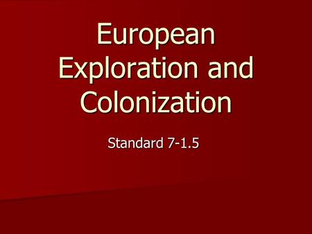 European Exploration and Colonization