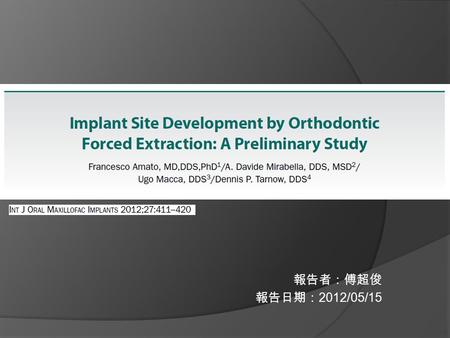 報告者：傅超俊 報告日期： 2012/05/15. Introduction  a high incidence of discrepancies in gingival margin levels between an implant crown and the contralateral natural.